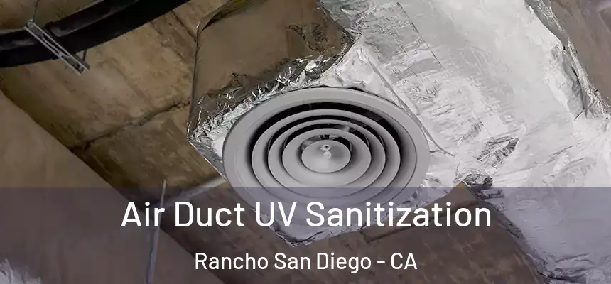  Air Duct UV Sanitization Rancho San Diego - CA