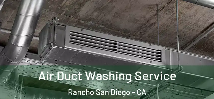  Air Duct Washing Service Rancho San Diego - CA