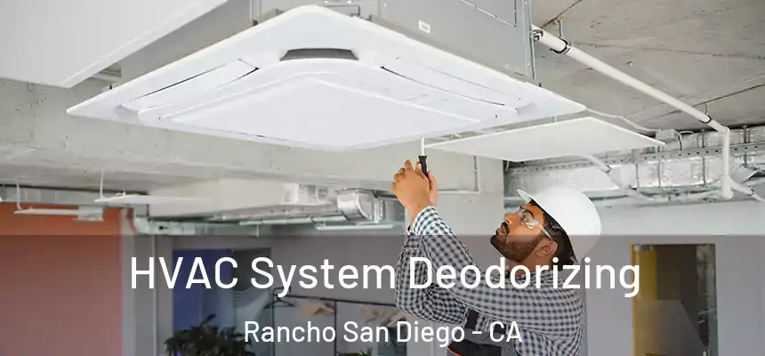  HVAC System Deodorizing Rancho San Diego - CA