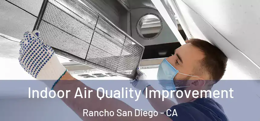  Indoor Air Quality Improvement Rancho San Diego - CA