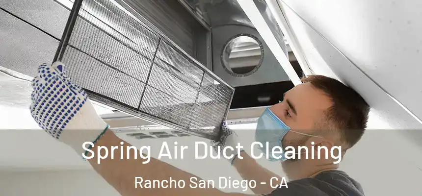  Spring Air Duct Cleaning Rancho San Diego - CA